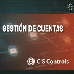 Gestion de Cuentas CIS CONTROL